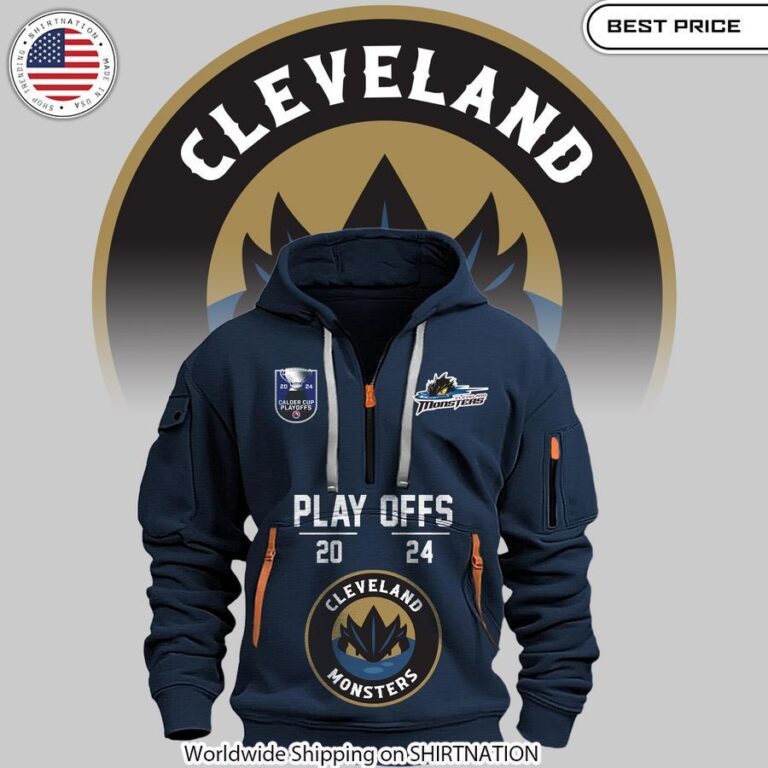 Cleveland Monsters Play off 2024 Heavy Half Zip hoodie You are always amazing