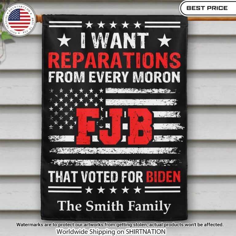 i want reparations from every moron that voted for biden custom flag 1