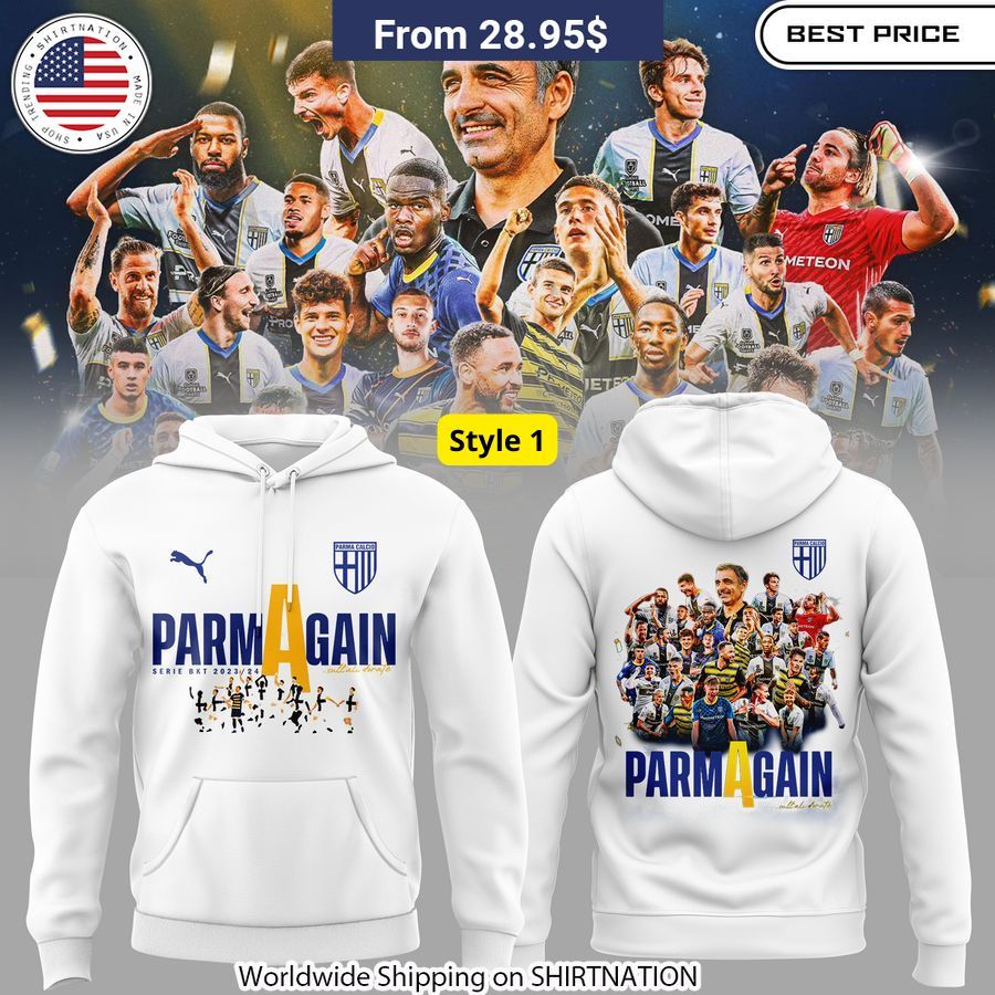 Parma Calcio 1913 Again Hoodie Trending picture dear