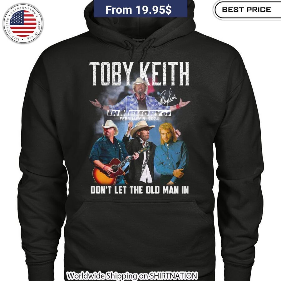 Toby Keith Don't Let the Old Man In Shirt Stand easy bro