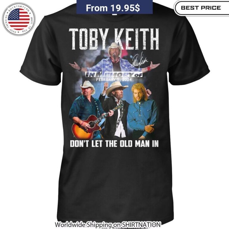 Toby Keith Don't Let the Old Man In Shirt Nice photo dude