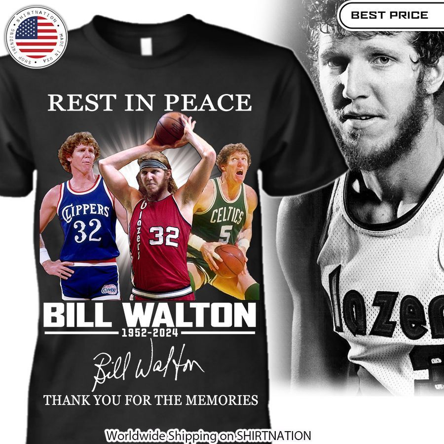 Bill Walton Rest In Peace Shirt You always inspire by your look bro