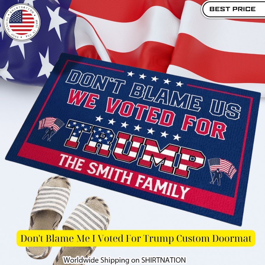 dont blame me i voted for trump custom doormat 3