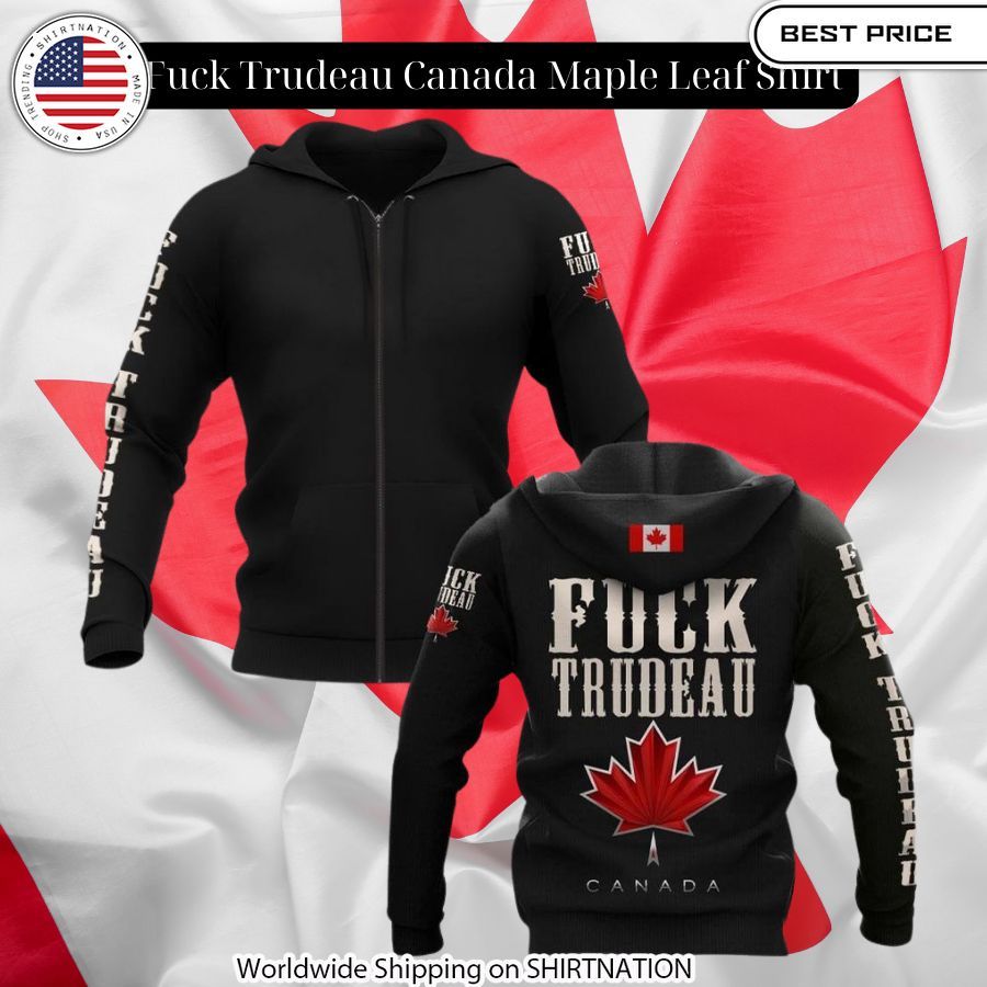 Fuck Trudeau Canada Maple Leaf Shirt Oh my God you have put on so much!