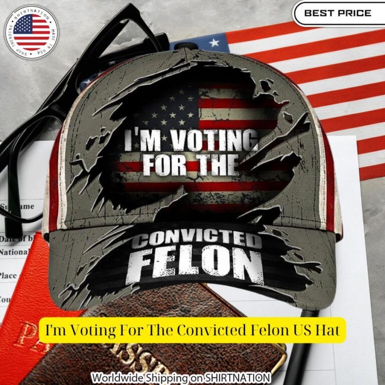 im voting for the convicted felon us hat 2