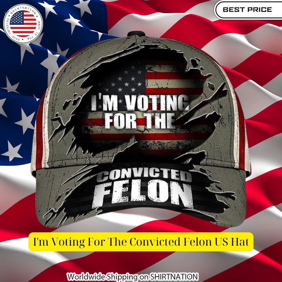 I'm Voting For The Convicted Felon US Hat I am in love with your dress