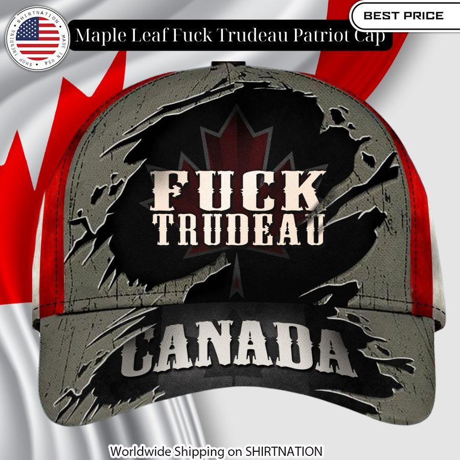 Maple Leaf Fuck Trudeau Patriot Cap You are getting me envious with your look