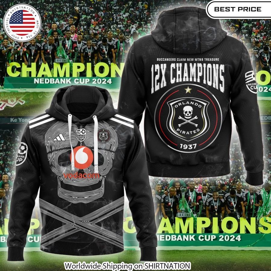 Orlando Pirates 12x Champions 2024 Hoodie You look different and cute