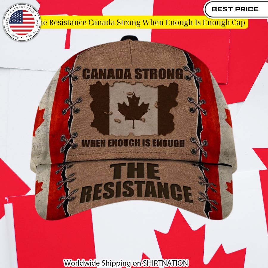 the resistance canada strong when enough is enough cap 1