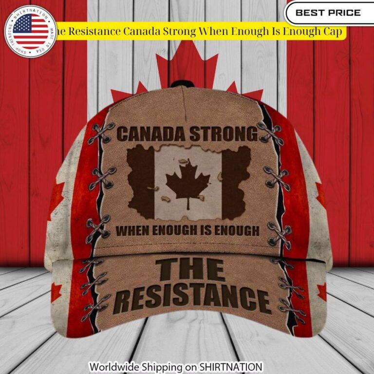 the resistance canada strong when enough is enough cap 3