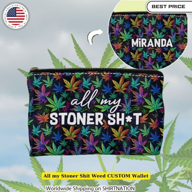 All my Stoner Shite Weed CUSTOM Wallet 420-friendly gear