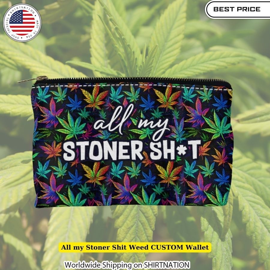 All my Stoner Shite Weed CUSTOM Wallet design wallet
