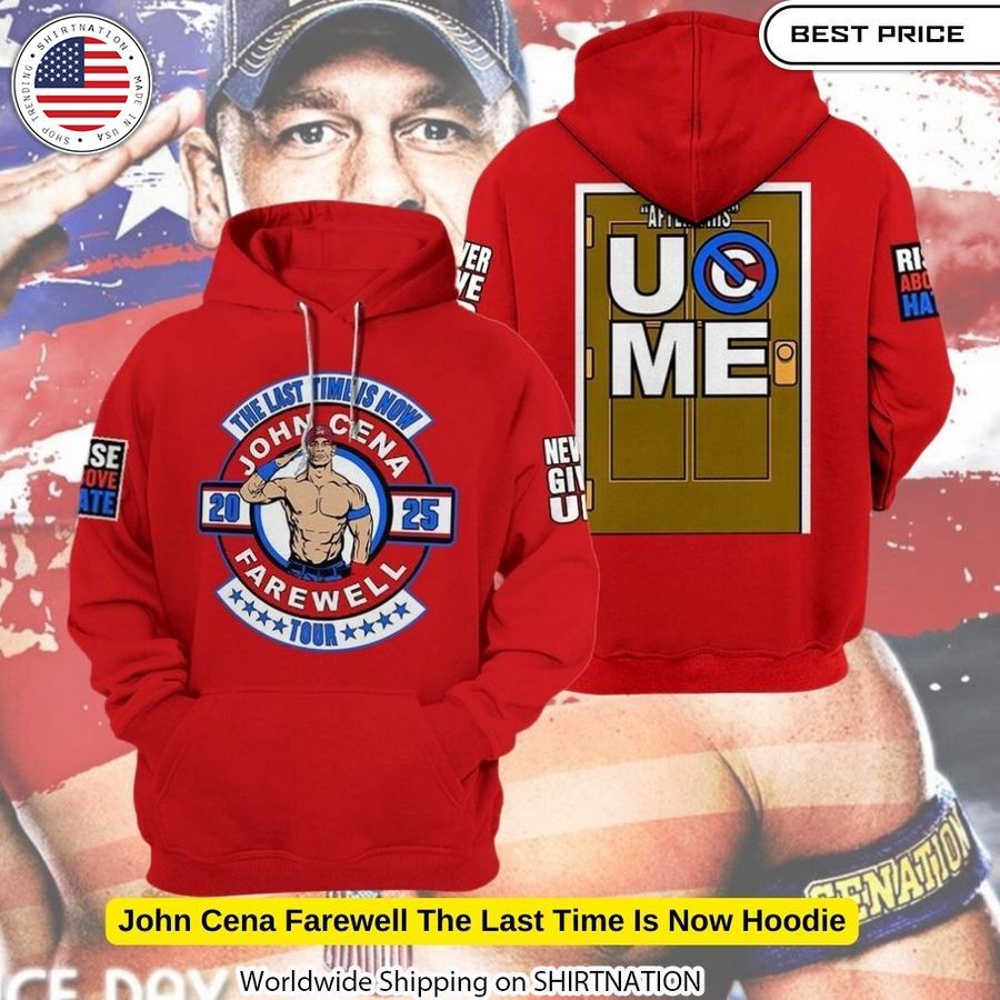 John Cena Farewell The Last Time Is Now Hoodie Eye-catching design