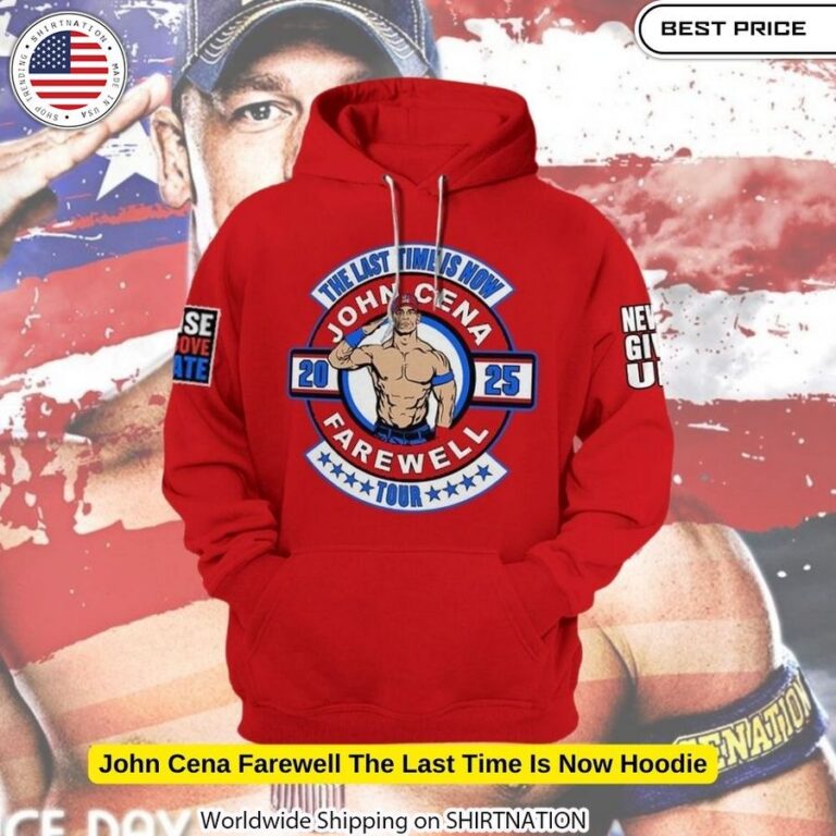 John Cena Farewell The Last Time Is Now Hoodie Fan merchandise