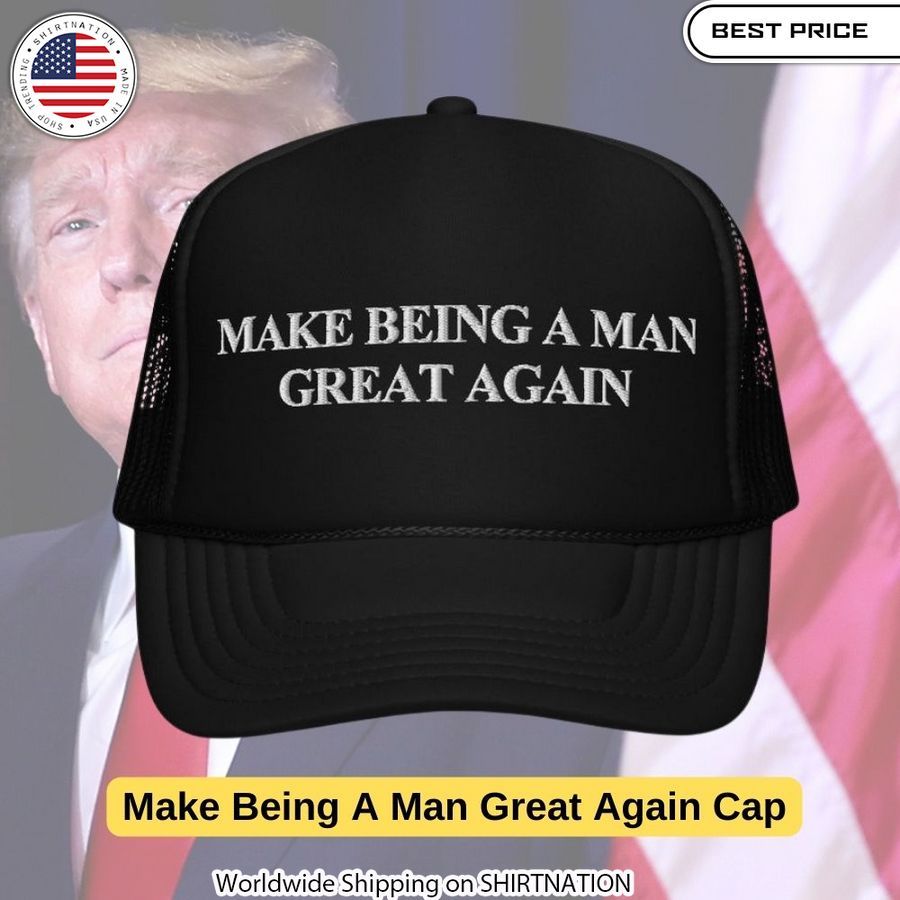 Show your pride in American greatness and classic manhood values with the stylish Make Being A Man Great Again Cap from Shirtnation.net.