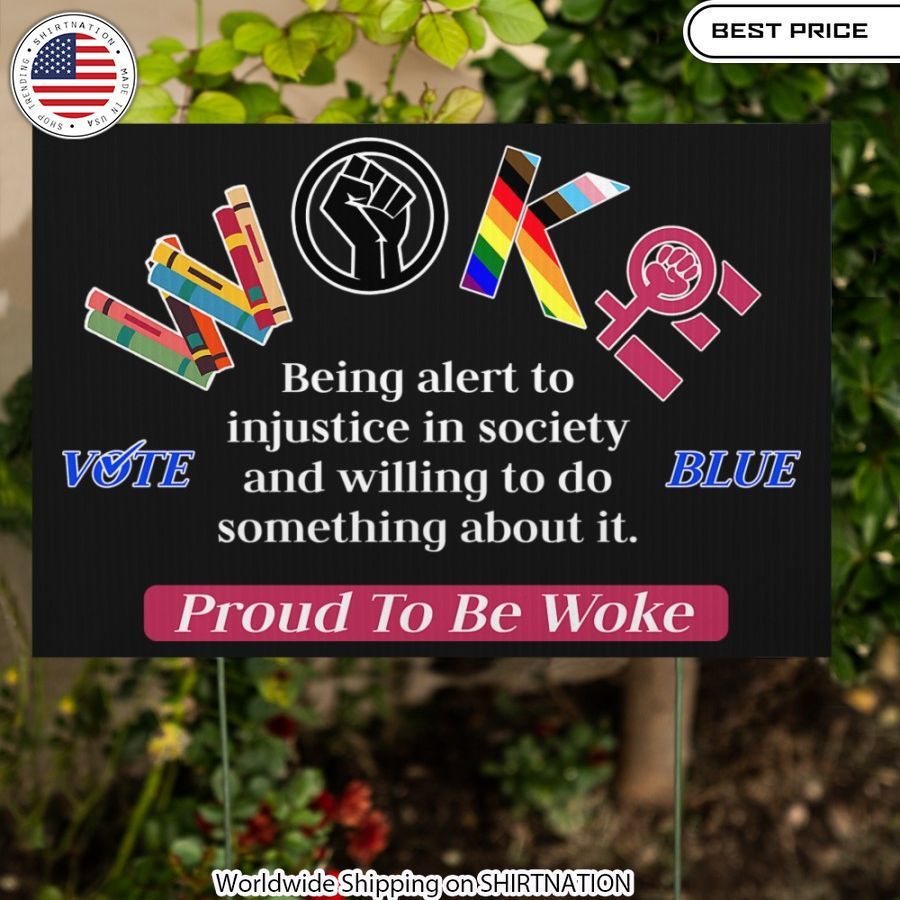 Express your unapologetic support for the feminist movement with Shirtnation's high-quality, rust-proof "Proud To Be Woke" yard display in bold colors.