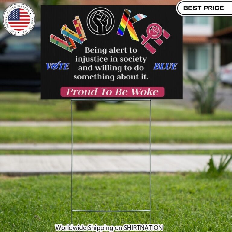 Boldly proclaim your commitment to social justice and gender equality with this durable "Proud To Be Woke" feminist yard sign.