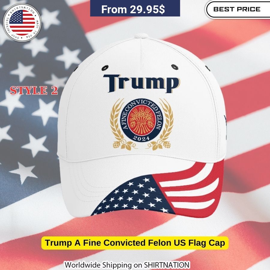Trump A Fine Convicted Felon US Flag Cap Bold American Flag Design