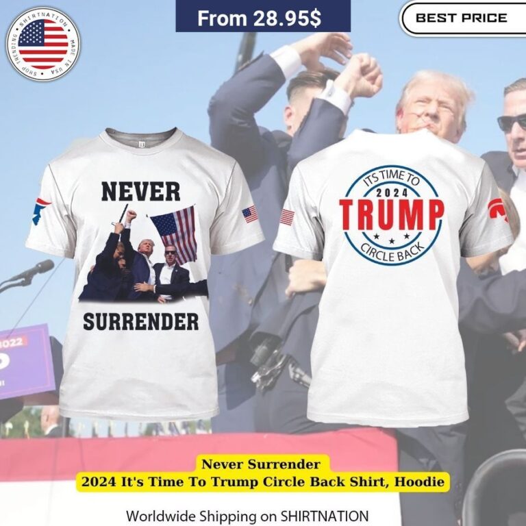 Trump Assassination Attempt Never Surrender 2024 Shirt, Hoodie Unisex Fit