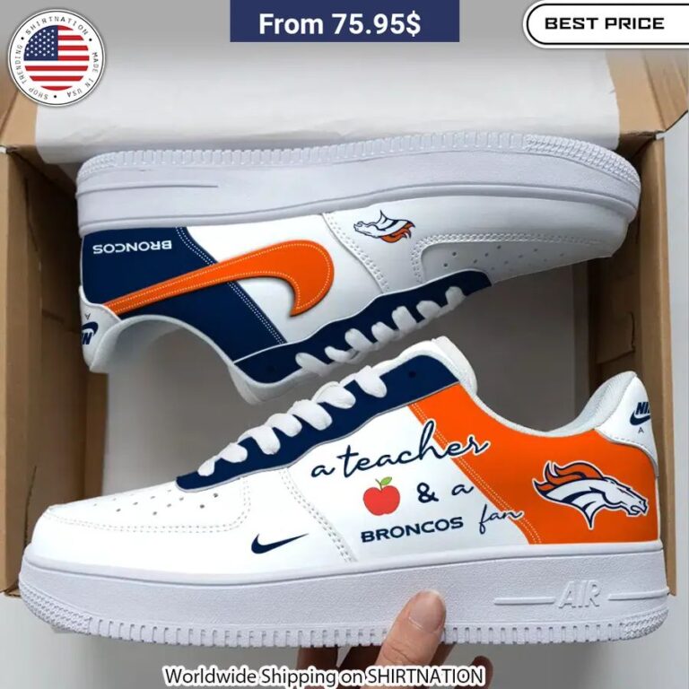 A Teacher And A Denver Broncos Fan Nike Air Force 1 Gift ideas for teachers