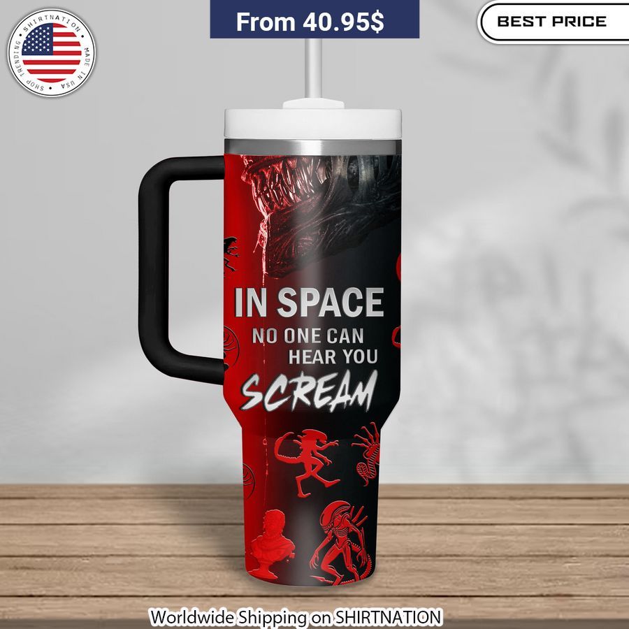 Alien Romulus In Space No One Can Hear You Scream Stanley Tumbler Alien franchise