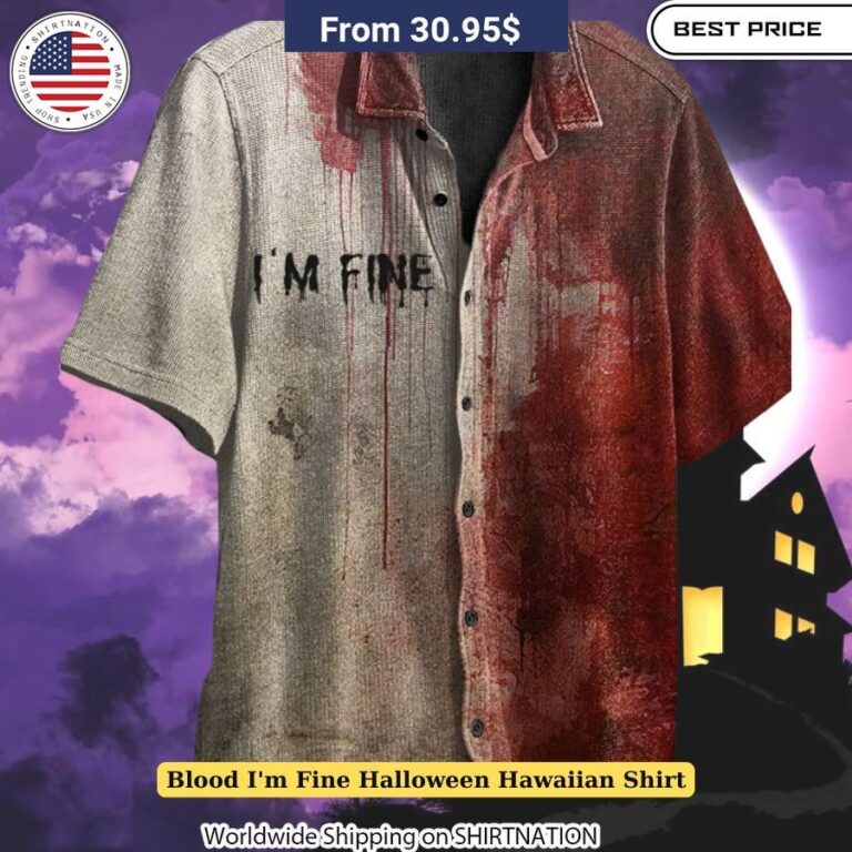 Blood I'm Fine Halloween Hawaiian Shirt Dark humor clothing