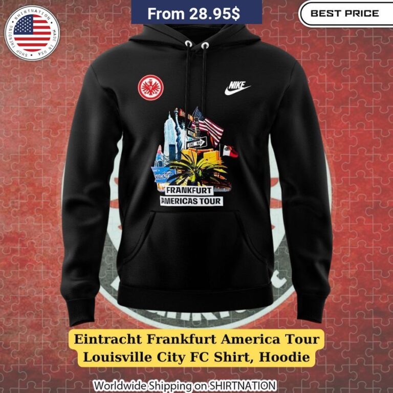 Eintracht Frankfurt America Tour Louisville City FC Shirt, Hoodie Supporter Clothing