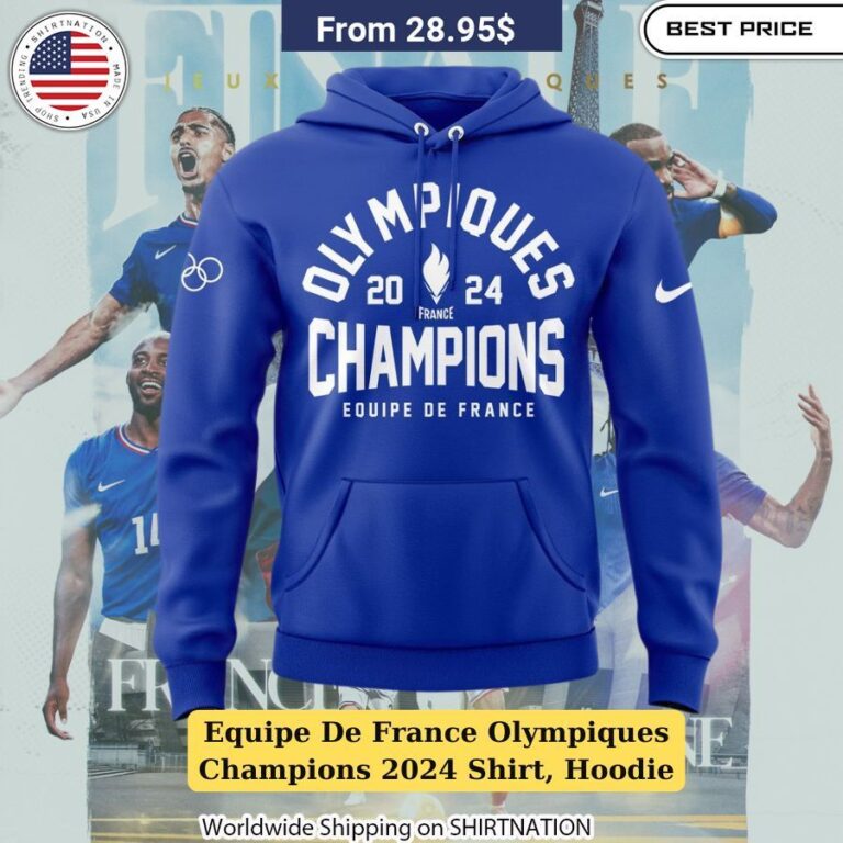 Equipe De France Olympiques Champions 2024 Shirt, Hoodie Team Apparel