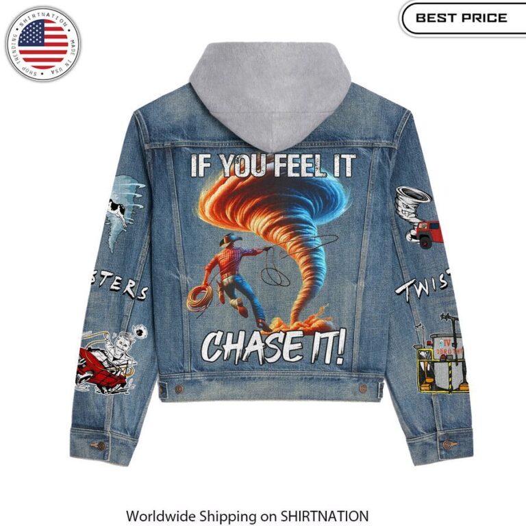 If You Feel It Chase It Twisters Hooded Denim Jacket Stylish