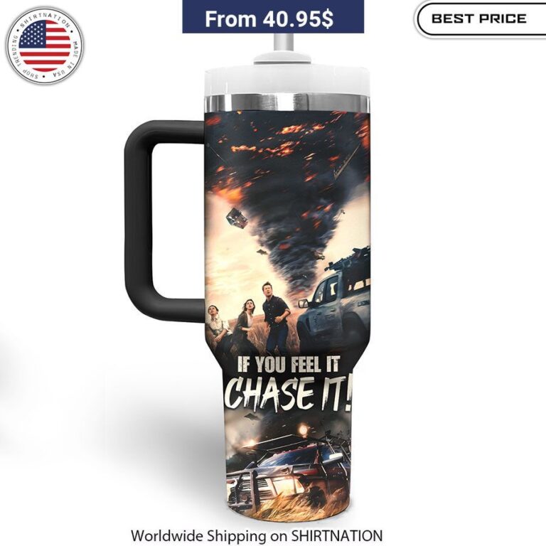 If You Feel It Chase It Twisters Stanley Tumbler Weather enthusiast gift