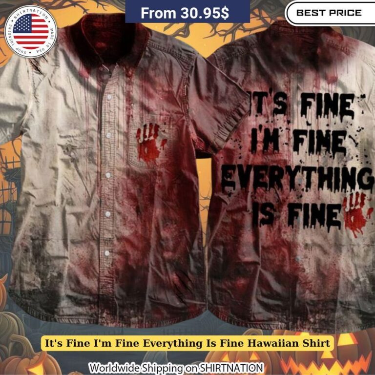 It's Fine I'm Fine Everything Is Fine Hawaiian Shirt Lighthearted apparel