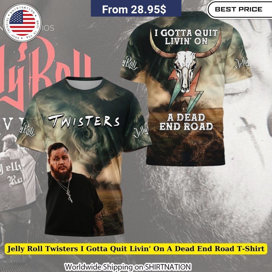 Jelly Roll Twisters I Gotta Quit Livin' On A Dead End Road T Shirt Soft cotton blend fabric