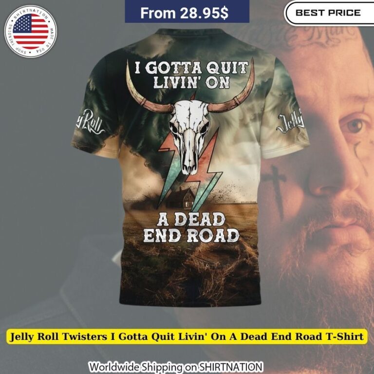 Jelly Roll Twisters I Gotta Quit Livin' On A Dead End Road T Shirt Heroine