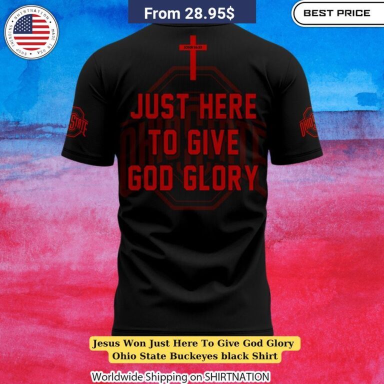 Jesus Won Just Here To Give God Glory Ohio State Black Shirt Sports and faith fusion