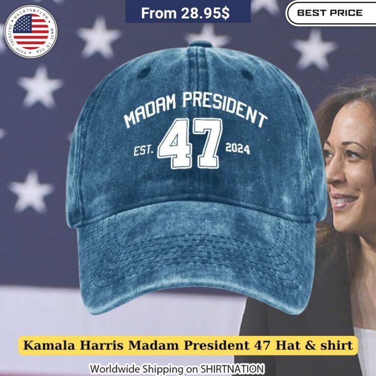 Kamala Harris Madam President 47 Hat & Shirt everyday wear