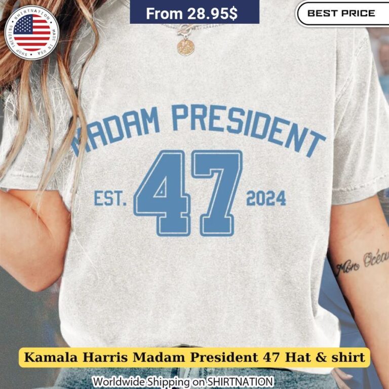 Kamala Harris Madam President 47 Hat & Shirt Political statement