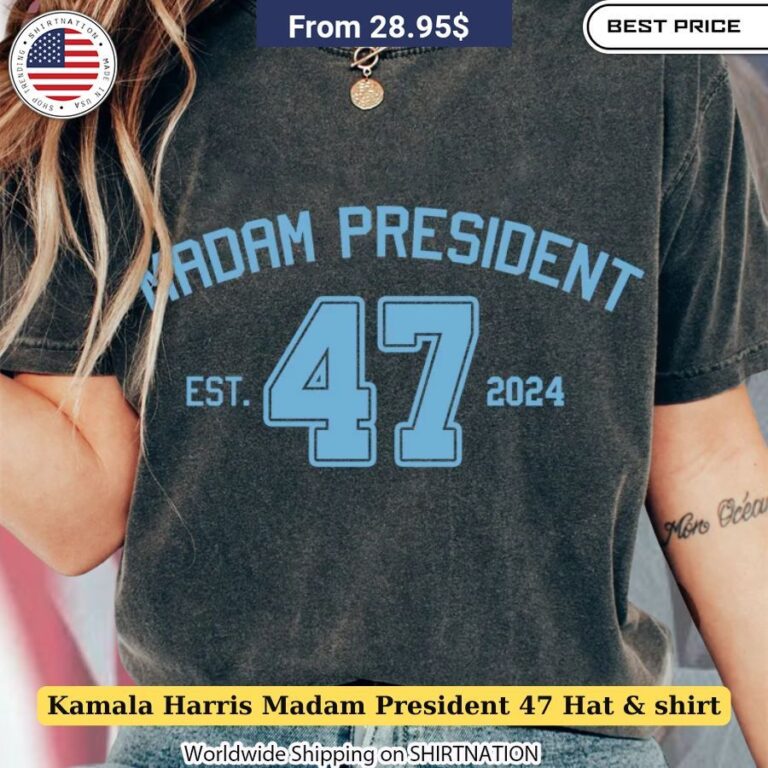 Kamala Harris Madam President 47 Hat & Shirt comfortable durable