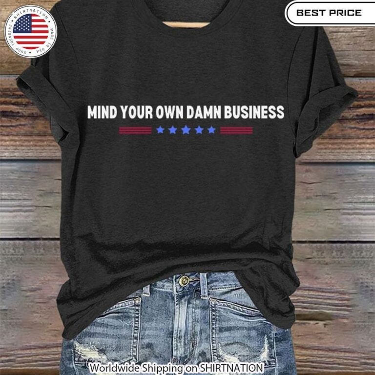 Mind Your Own Damn Business Tim Walz shirt casual political wear