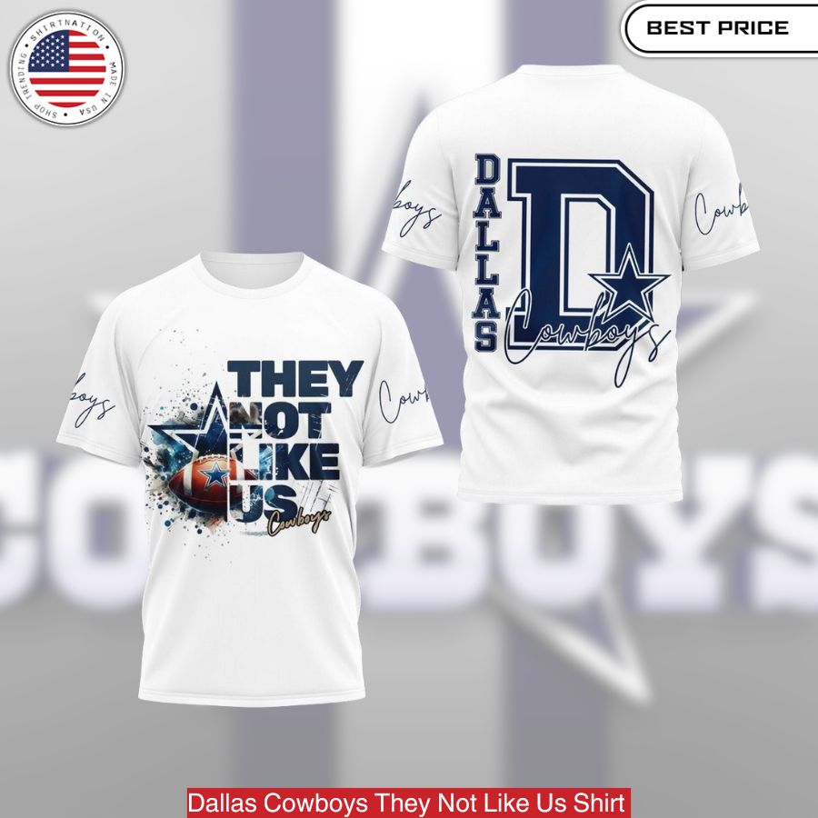 Dallas Cowboys They Not Like Us Shirt, The design is bold and colorful, perfect for fans showcasing their loyalty.