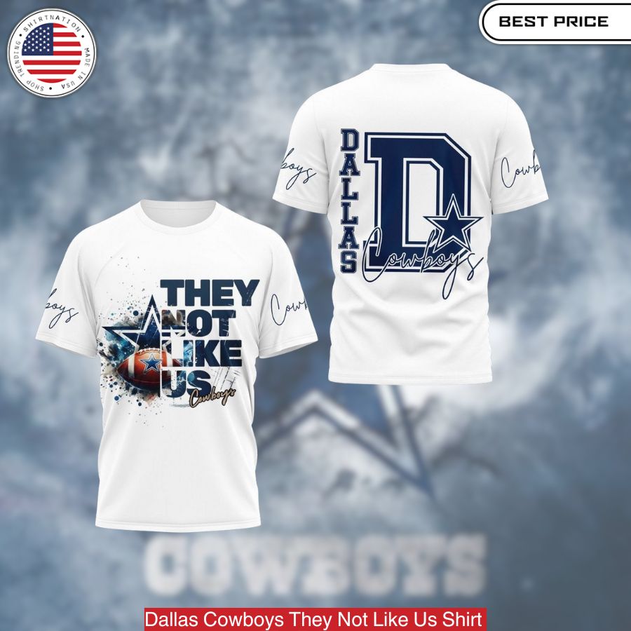 Dallas Cowboys They Not Like Us Shirt,The design is bold and colorful, perfect for fans showcasing their loyalty.