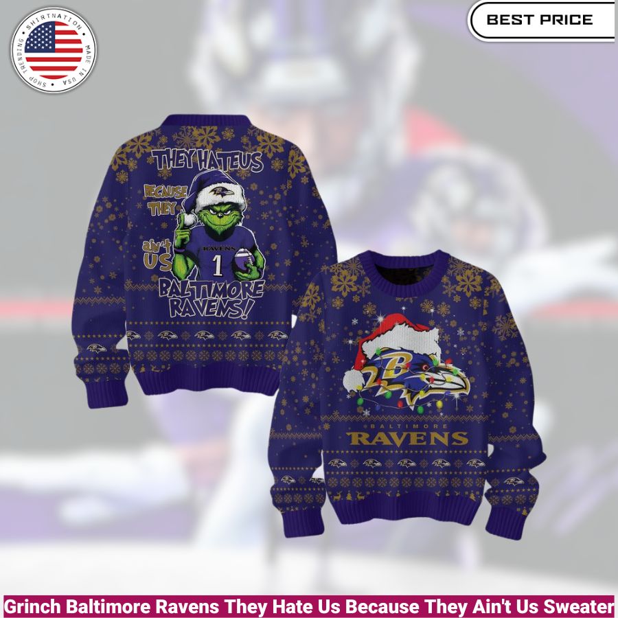 Grinch Baltimore Ravens They Hate Us Because They Ain't Us Sweater- cozy, fashionable, versatile