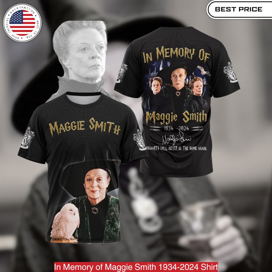 In Memory of Maggie Smith 1934 2024 Shirt,A tribute shirt featuring "In Memory of Maggie Smith 1934-2024," with elegant typography celebrating her legacy in film and theater.