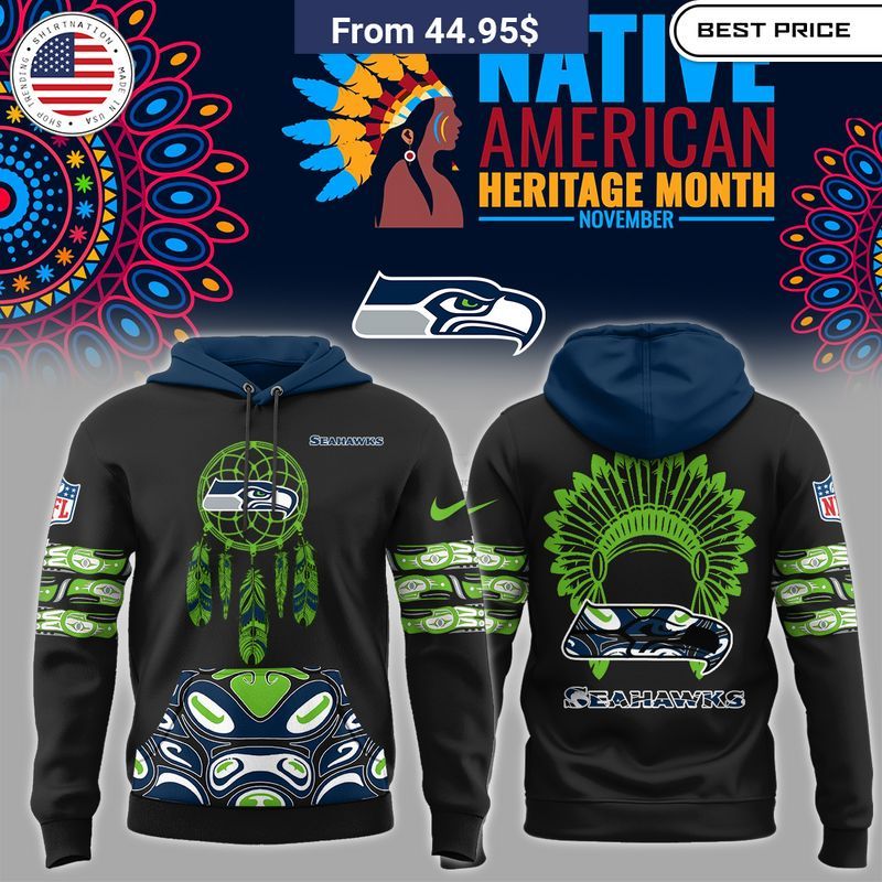 Seattle Seahawks Native American Heritage Hoodie I like your hairstyle