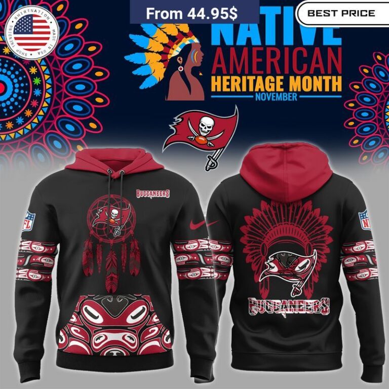 Tampa Bay Buccaneers Native American Heritage Hoodie You look elegant man